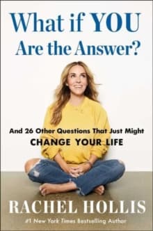 What If YOU Are the Answer? : And 26 Other Questions That Just Might Change Your Life