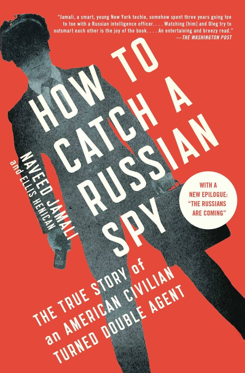 How to Catch a Russian Spy - The True Story of an American Civilian Turned Double Agent