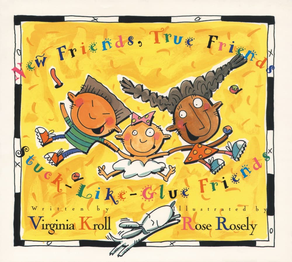 New Friends, True Friends, Stuck-Like-Glue Friends