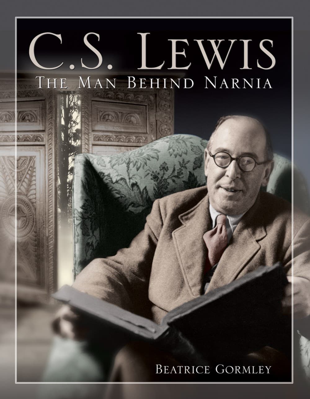 C. S. Lewis : The Man Behind Narnia