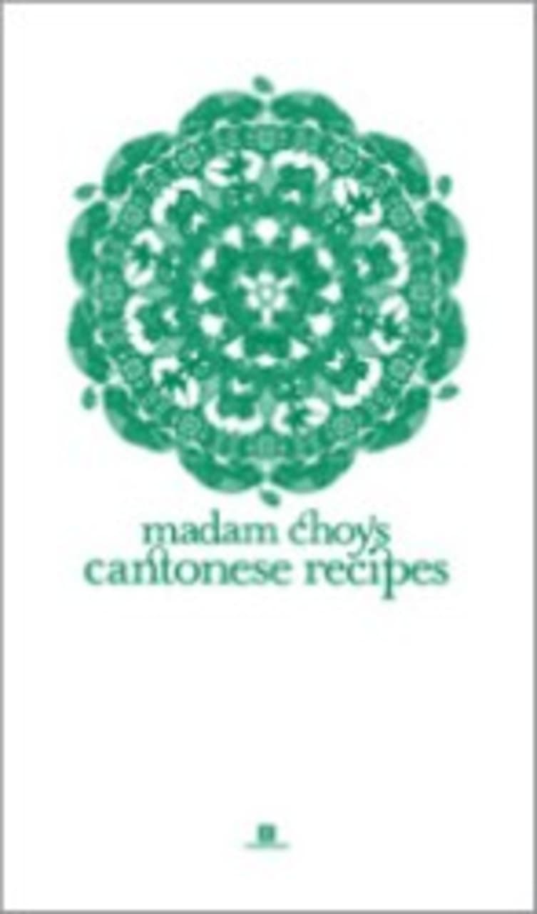 Madam Choy’s Cantonese Recipes — image 1