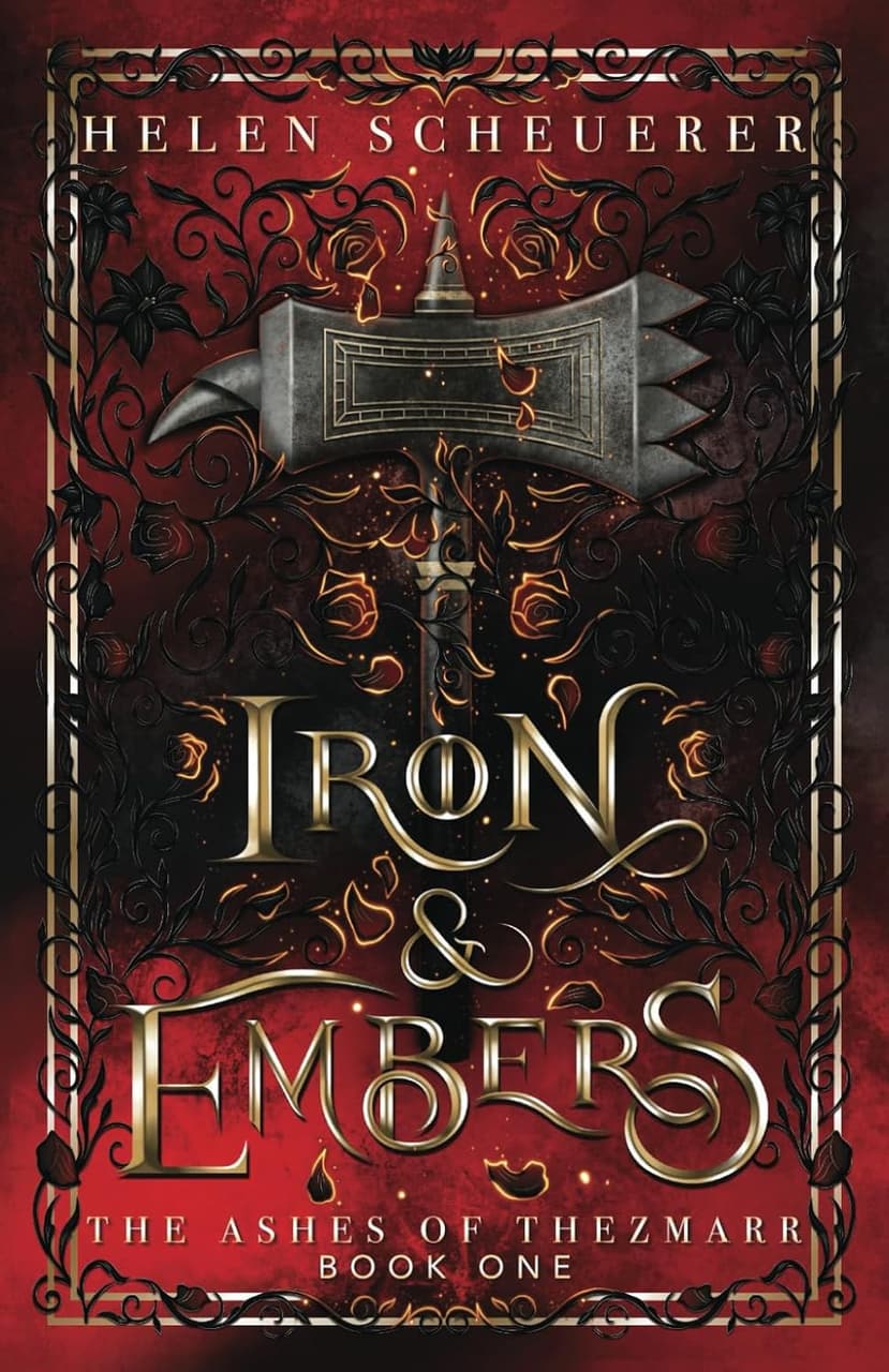 Iron & Embers: An epic fantasy romance (The Ashes of Thezmarr #1) — image 1