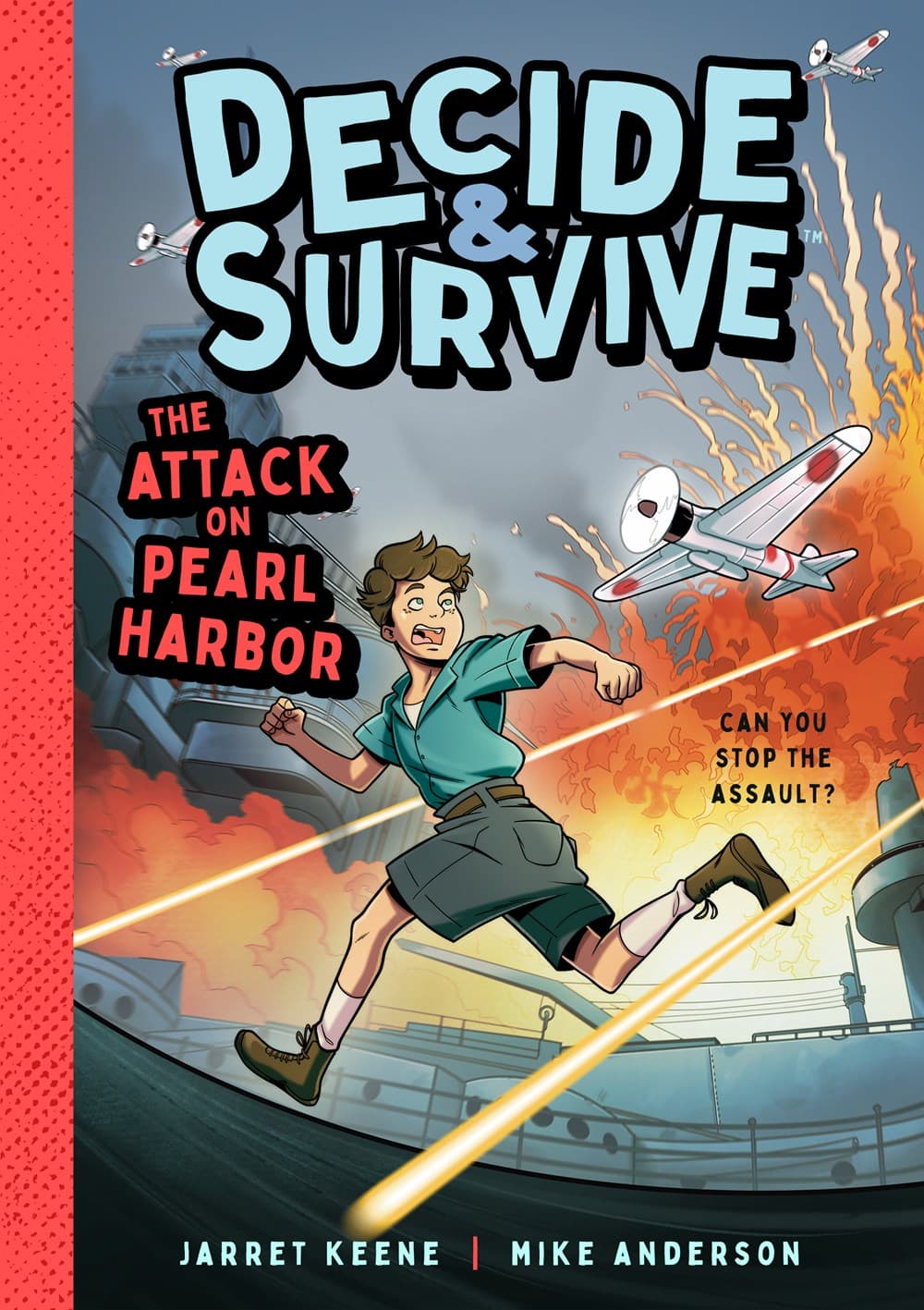 Decide & Survive: The Attack on Pearl Harbor : Can You Stop the Assault?