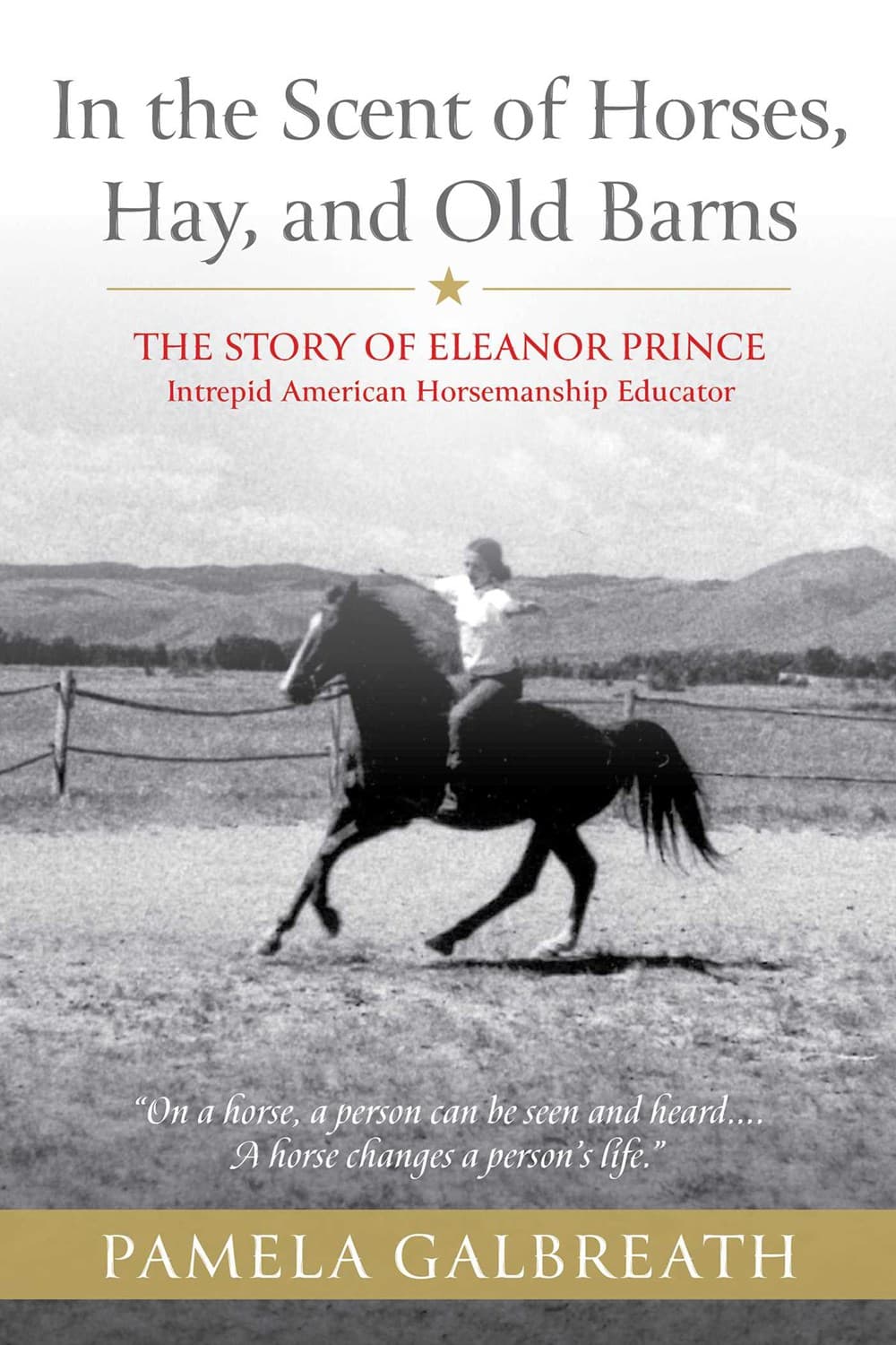 In the Scent of Horses, Hay, and Old Barns : The Story of Eleanor Prince, Intrepid American Horsemanship Educator — image 1