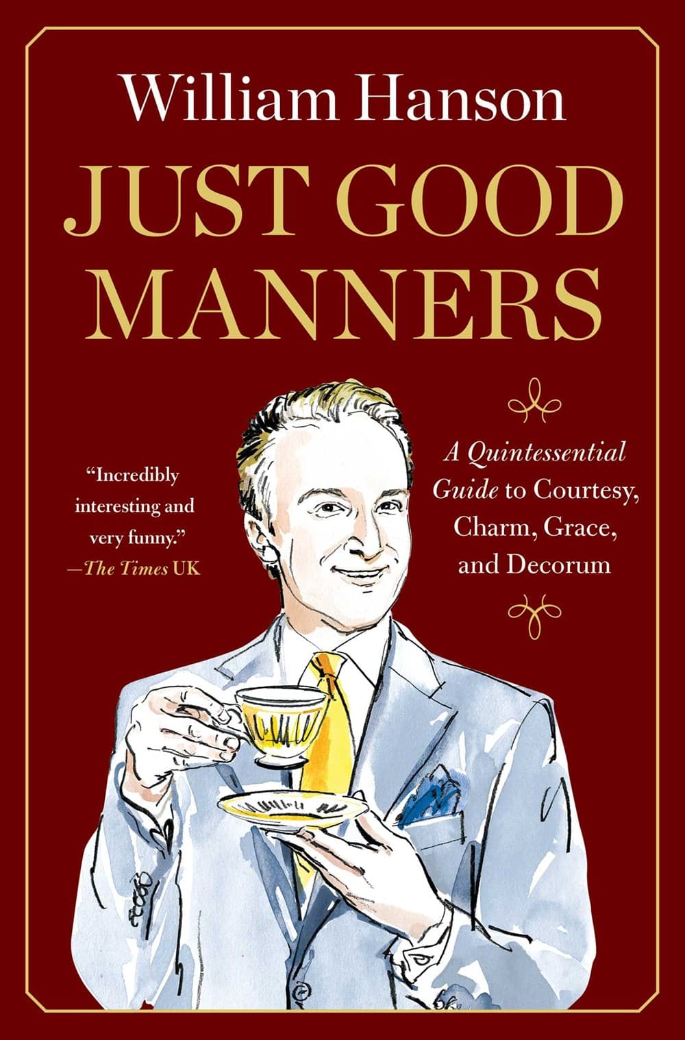Just Good Manners : A Quintessential Guide to Courtesy, Charm, Grace, and Decorum â image 1
