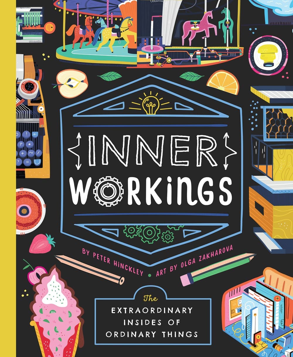 Inner Workings : The Extraordinary Insides of Ordinary Things — image 1
